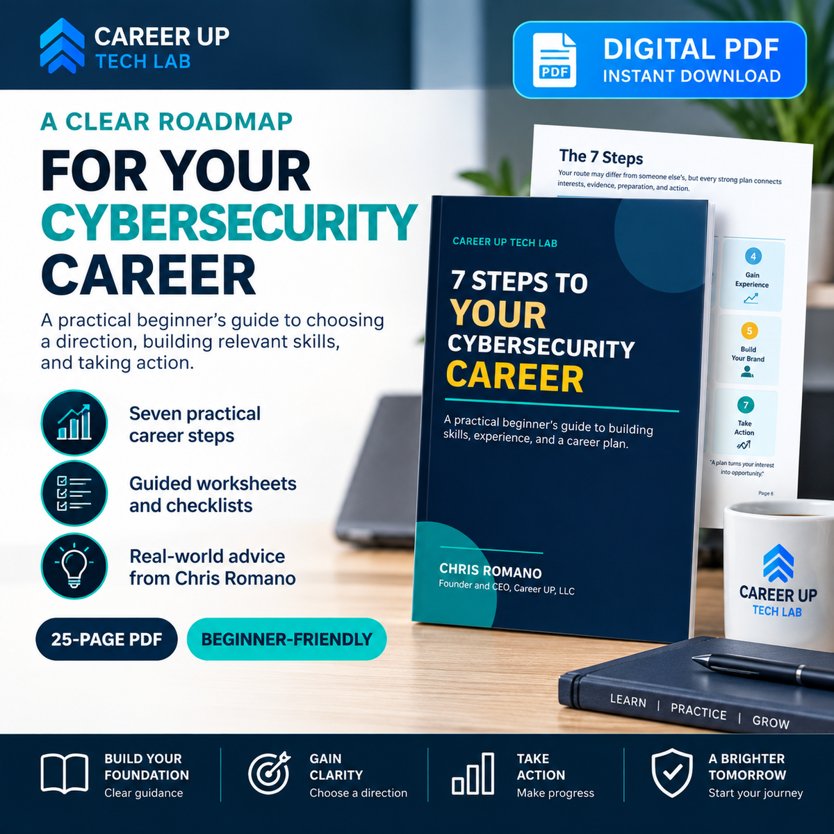7 Steps to Your Cybersecurity Career, a 25-page beginner-friendly digital PDF with practical career steps, guided worksheets, checklists, and real-world advice for building a cybersecurity career.