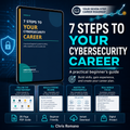 7 Steps to Your Cybersecurity Career beginner PDF guide by Chris Romano with a seven-step roadmap, resume guidance, fundamentals, and instant download.