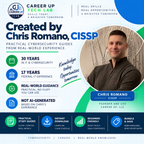 Chris Romano, CISSP, founder of Career Up Tech Lab, highlighting 30 years of IT and cybersecurity experience, 17 years of federal IT experience, and practical real-world guidance.